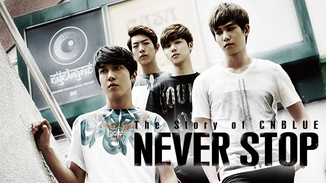 The Story of CNBLUE NEVER STOP 動画