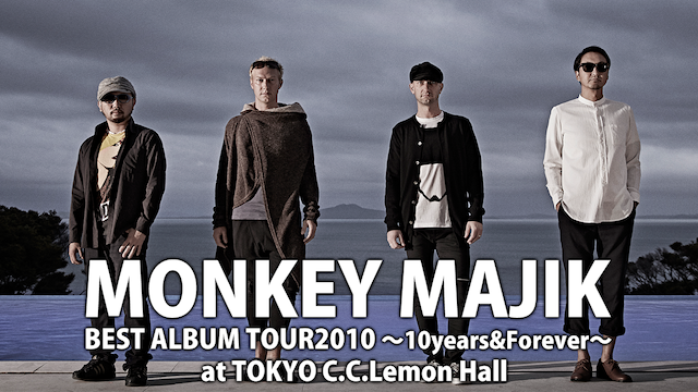 MONKEY MAJIK BEST ALBUM TOUR2010 ～10years&Forever～ at TOKYO C.C.Lemon Hall 動画