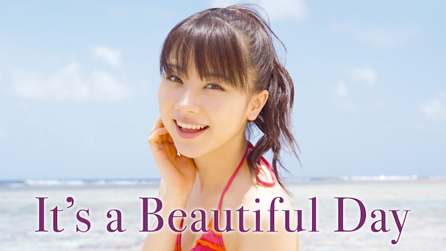 石田亜佑美 It's a Beautiful Day 動画