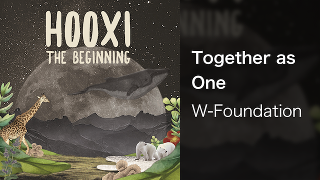 【MV】Together as One／W-Foundation 動画