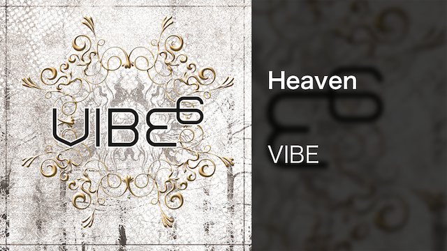 【MV】Heaven／VIBEの動画 - 【MV】As I'm Getting Older／VIBE