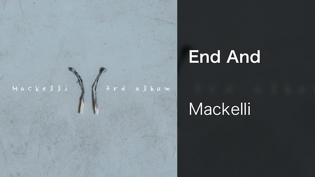 【MV】End And／Mackelliの動画 - 【MV】Diary／Mackelli