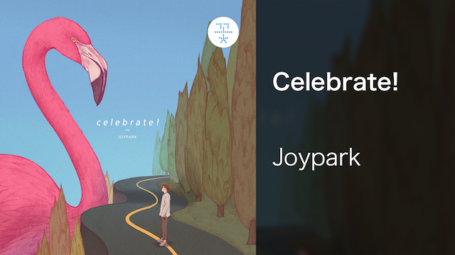 【MV】Celebrate!／Joypark 動画