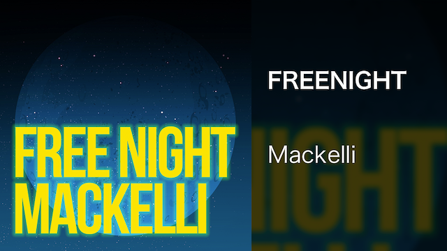 【MV】FREENIGHT／Mackelliの動画 - 【MV】Diary／Mackelli