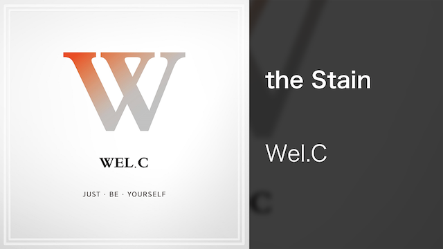 【MV】the Stain／Wel．C 動画