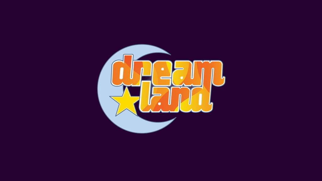 dreamland