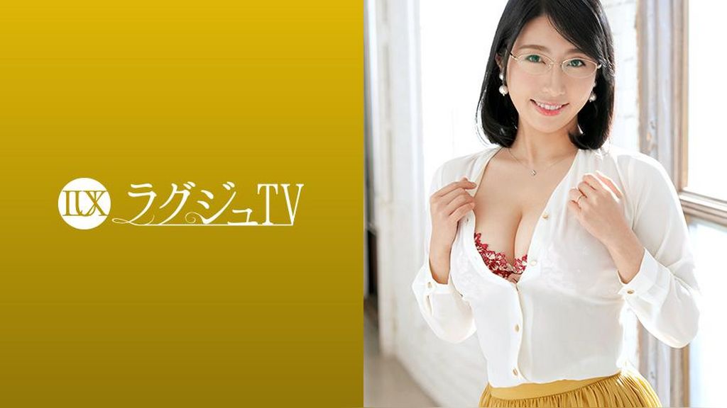 ラグジュTV 1211 セックスレスから刺激に飢えた人妻●員！清楚で真面目そうな印象は仮の姿…スイッチが入った途端一気にドスケベなオンナに豹変！濃厚でねっとりとしたフェラテクで男を骨抜きにし、ガチ勃ちした巨根を誘い乱れまくる！