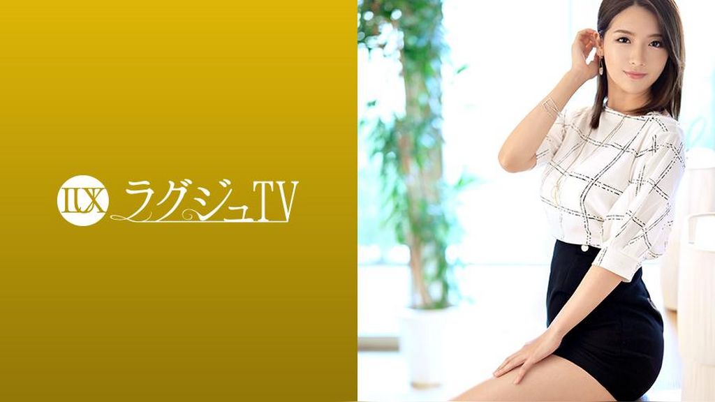 ラグジュTV 1185 「責めて、責められて…アツいセックスをしたい…」美麗すぎる家庭●師が色気を増して再登場！オイルまみれの敏感ボディを痙攣させて連続絶頂！！