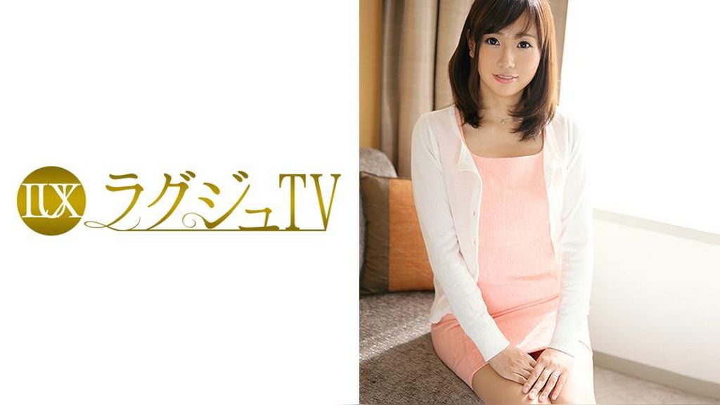 ラグジュTV 005  さくら 38歳 塾の事務員  