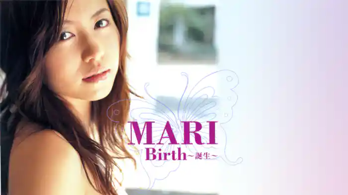 MARI 『Birth ～誕生～』