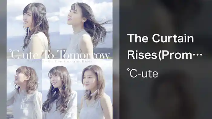℃-ute『The Curtain Rises』(Promotion Edit)