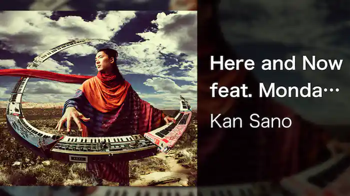 【MV】Here and Now feat. Monday Michiru／Kan Sano