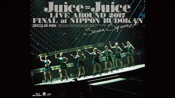 Juice=Juice LIVE AROUND 2017 FINAL at 日本武道館 ～Seven Squeeze!～