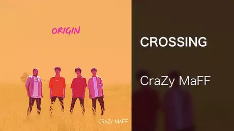 【MV】CROSSING/CraZy MaFF