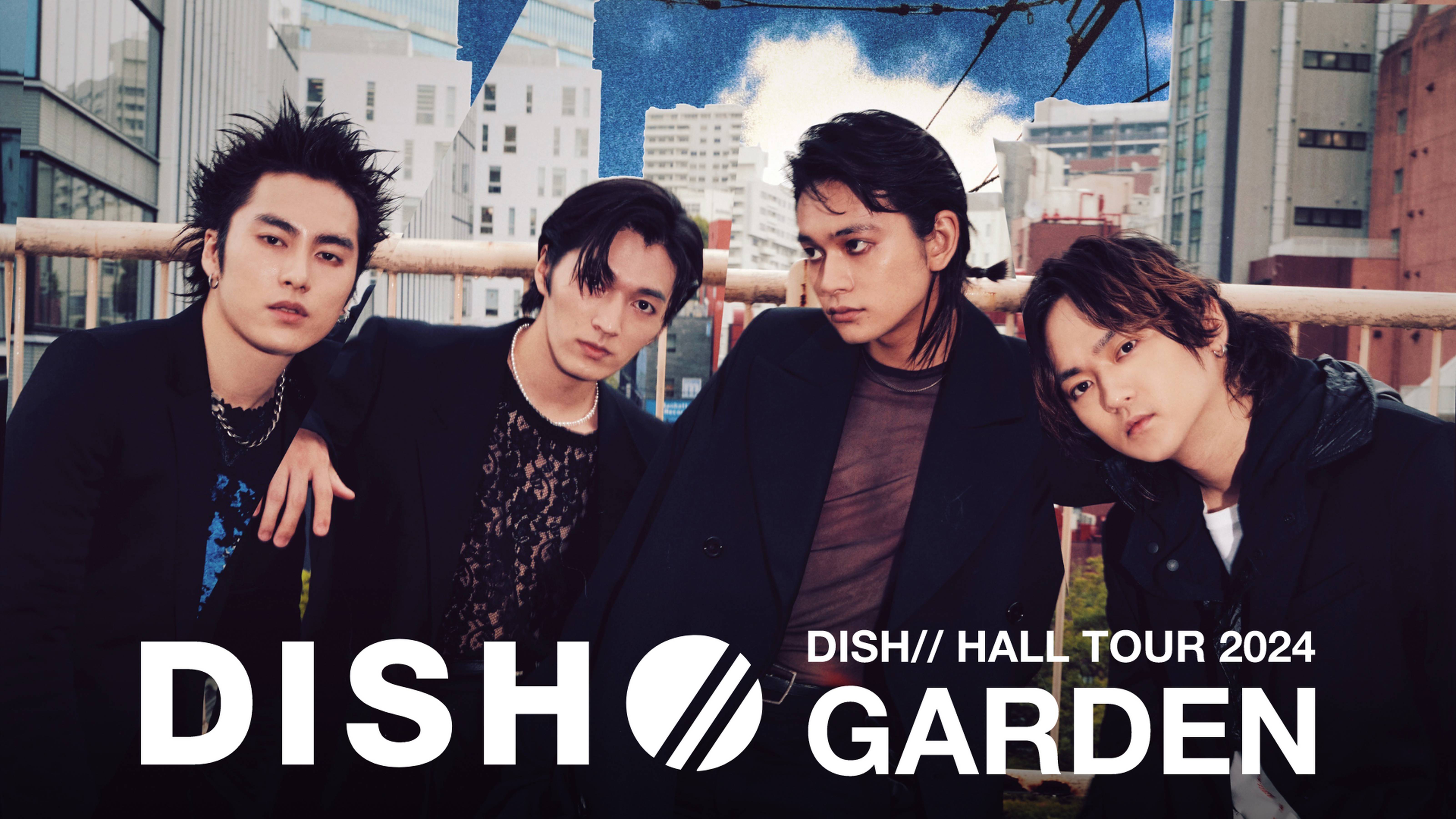 DISH// HALL TOUR 2024「GARDEN」