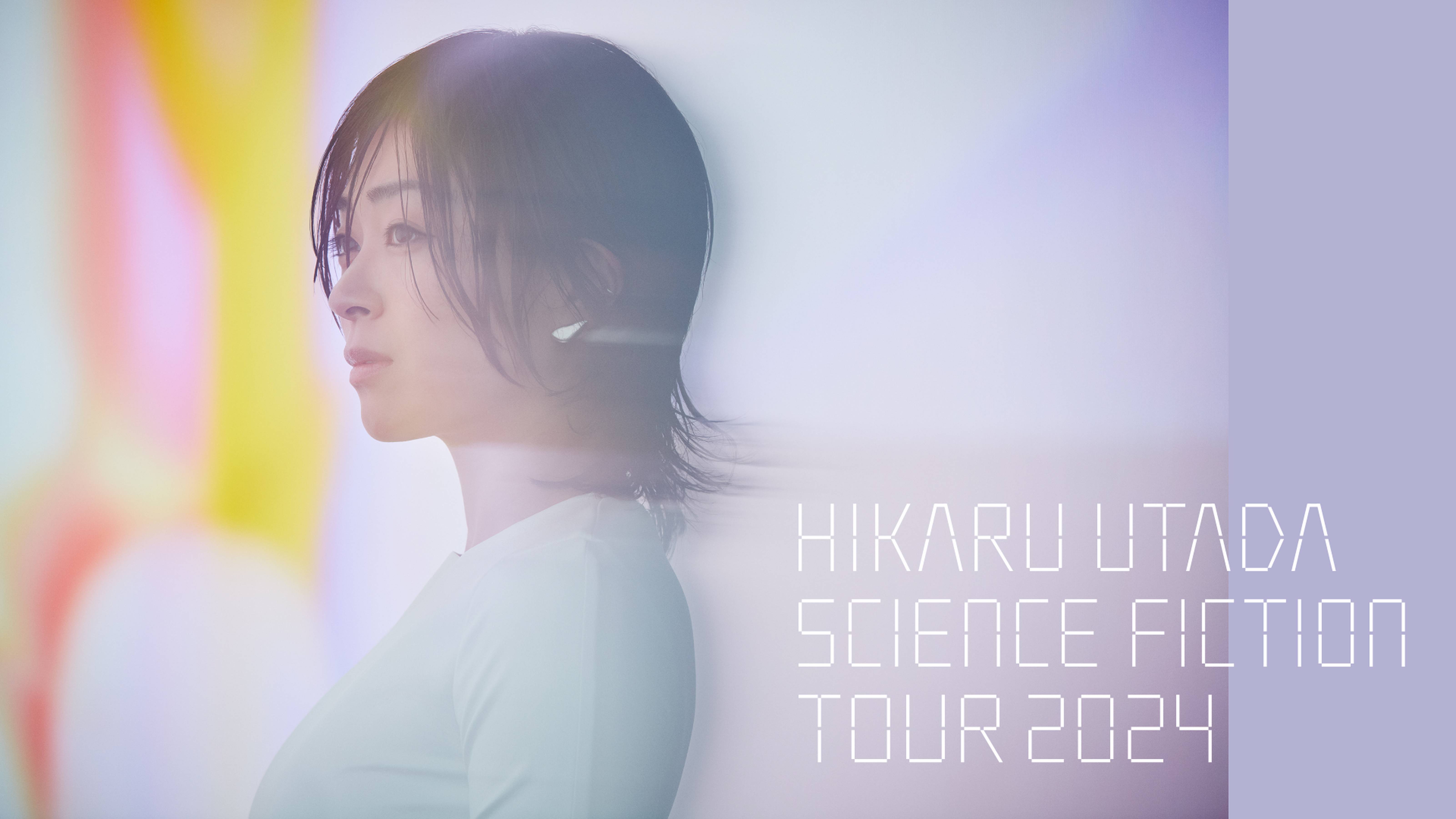 HIKARU UTADA SCIENCE FICTION TOUR 2024