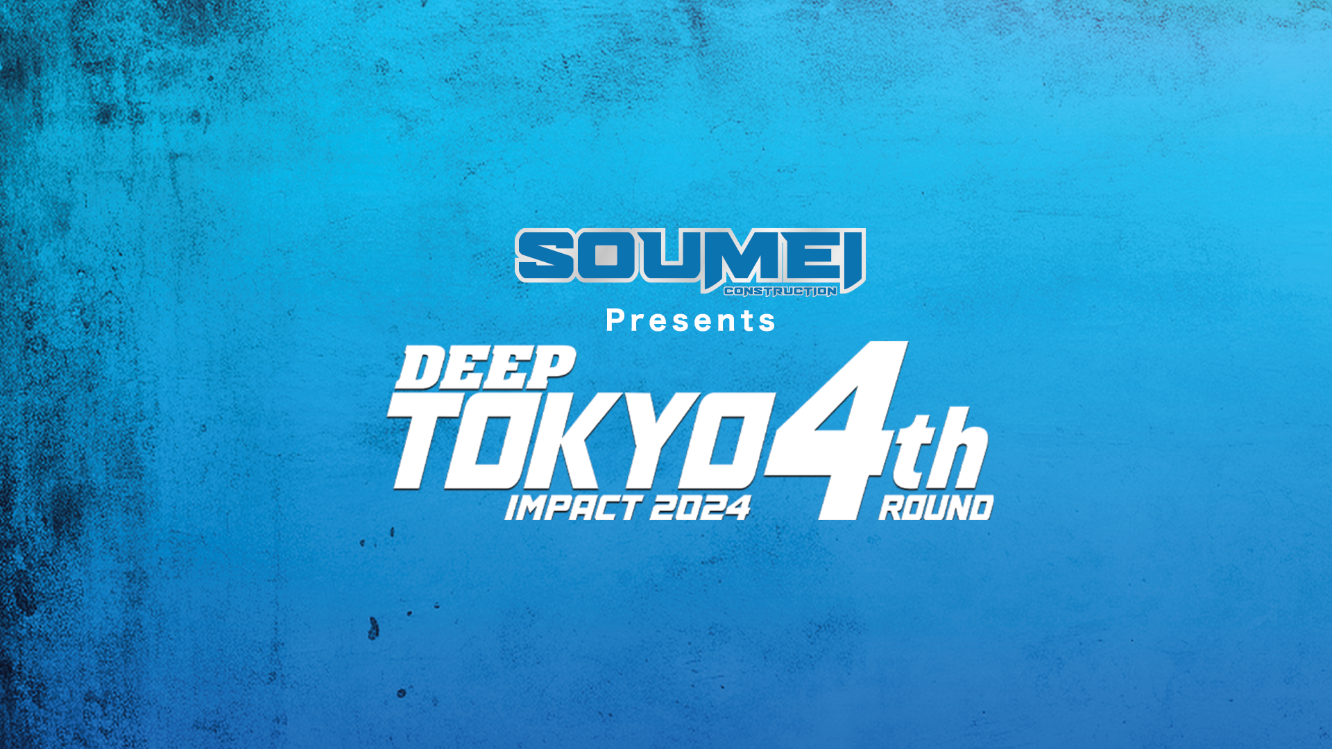 宗明建設Presents DEEP TOKYO IMPACT 2024 4th ROUNDのサムネイル画像