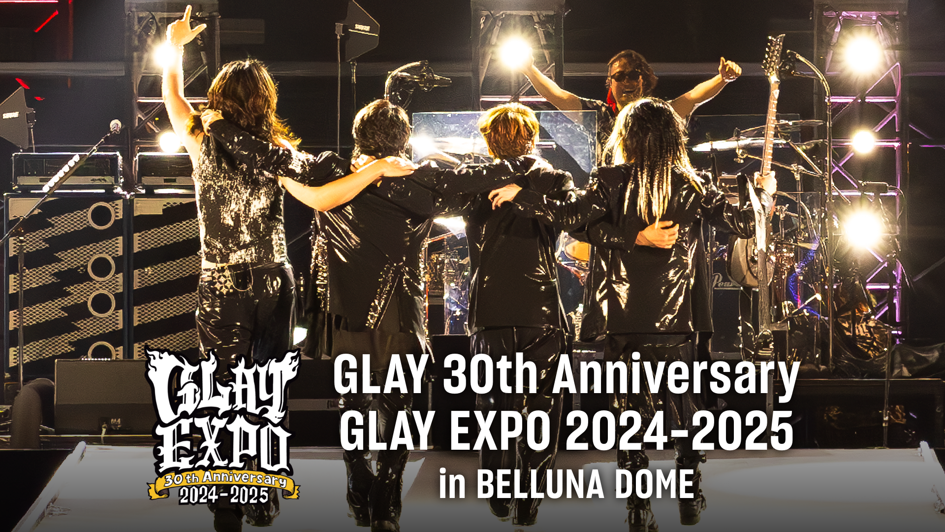 GLAY 30th Anniversary GLAY EXPO 2024-2025 in BELLUNA DOMEのサムネイル画像