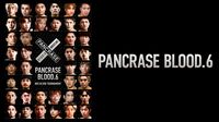 PANCRASE BLOOD.6