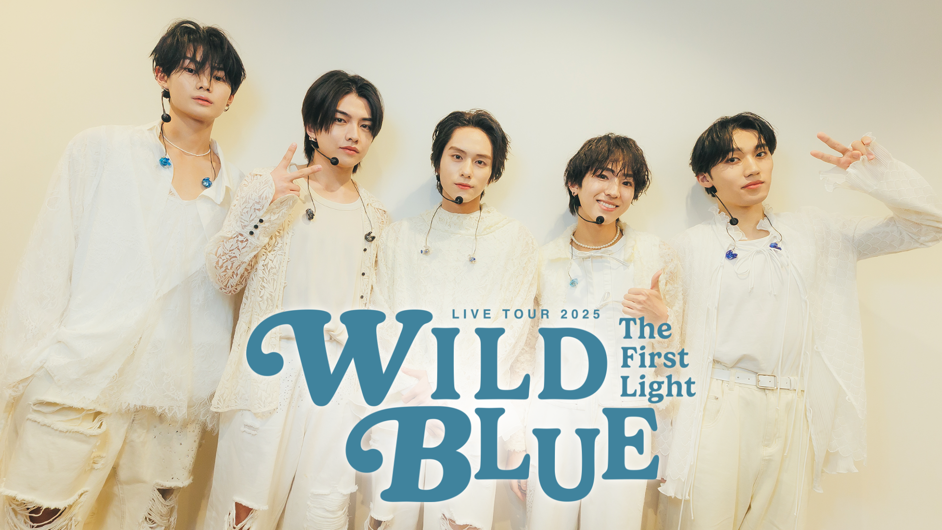 WILD BLUE LIVE TOUR 2025 [The First Light]