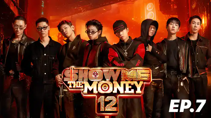 SHOW ME THE MONEY 12 EP.7