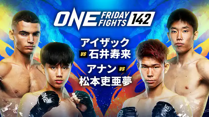 ONE Friday Fights 142