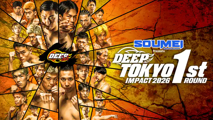 SOUMEI Presents DEEP TOKYO IMPACT 2026 1st ROUND