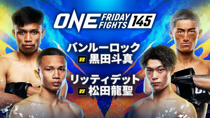 ONE Friday Fights 145