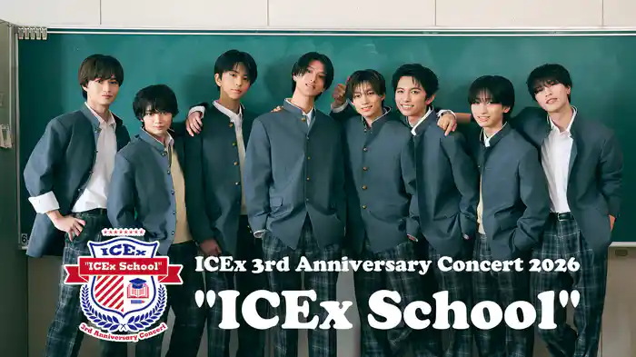 ICEx 3rd Anniversary Concert 2026 "ICEx School“