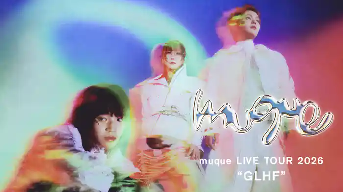 muque LIVE TOUR 2026 “GLHF”
