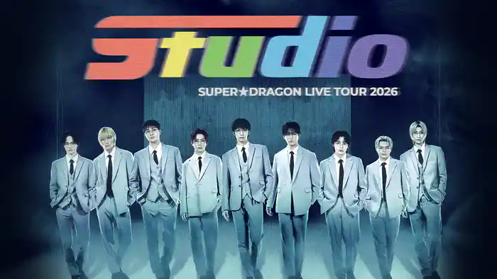 SUPER★DRAGON LIVE TOUR 2026「Studio」