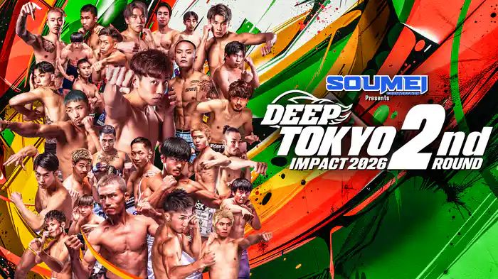 SOUMEI Presents DEEP TOKYO IMPACT 2026 2nd ROUND