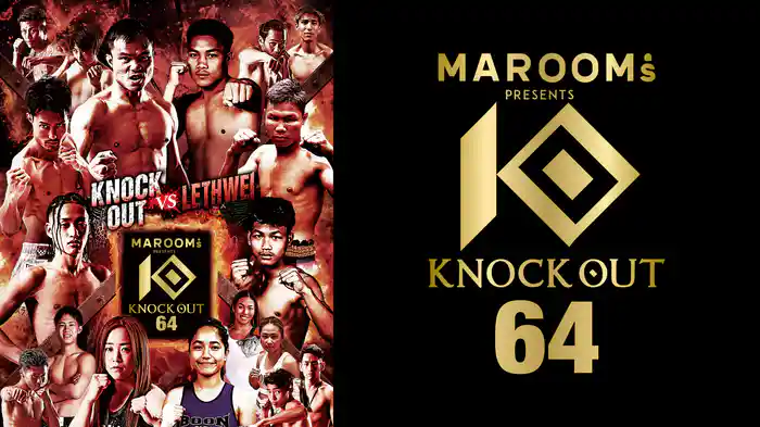 MAROOMS presents KNOCK OUT.64