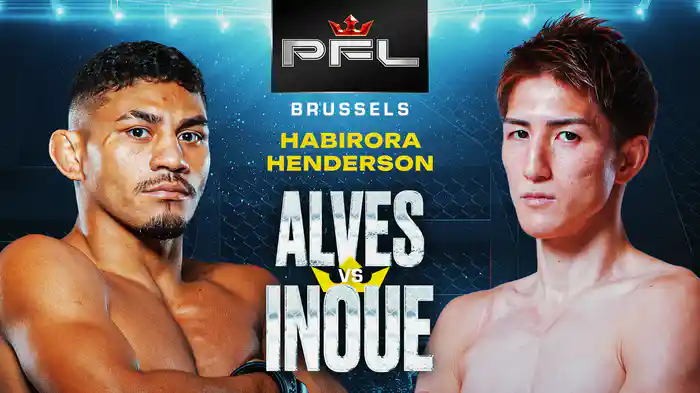 PFL Brussels: Habirora vs. Henderson / 井上直樹 vs マルシレイ・アウベス
