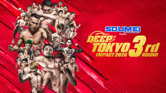 SOUMEI Presents DEEP TOKYO IMPACT 2026 3rd ROUND