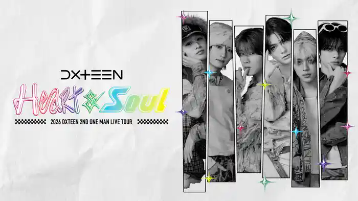 2026 DXTEEN 2ND ONE MAN LIVE TOUR 〜Heart & Soul〜