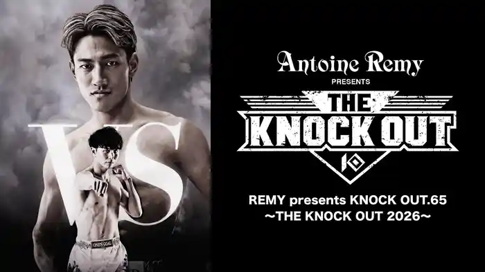 REMY presents KNOCK OUT.65 ~THE KNOCK OUT 2026~