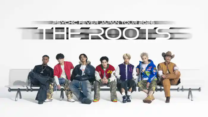 PSYCHIC FEVER JAPAN TOUR 2026"THE ROOTS"