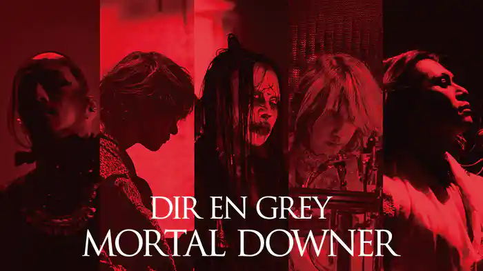 DIR EN GREY MORTAL DOWNER