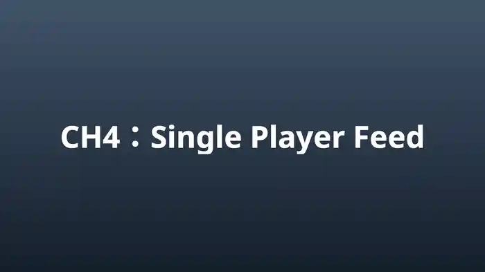 Single Player Feed