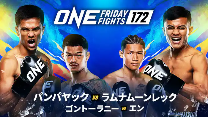 ONE Friday Fights 172