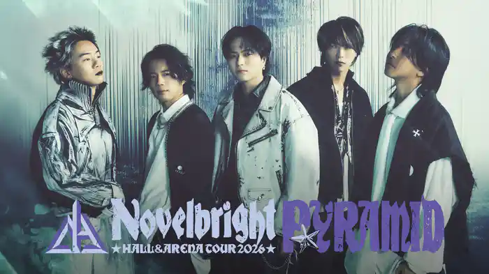 Novelbright HALL&ARENA TOUR 2026 〜PYRAMID〜