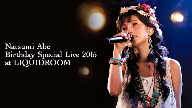 安倍なつみ Birthday Special Live 2015 at LIQUIDROOM