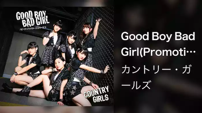 Good Boy Bad Girl(Promotion Edit)