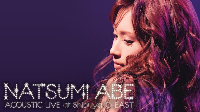 NATSUMI ABE ACOUSTIC LIVE at Shibuya O-EAST