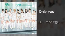 Only you 