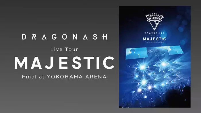 Live Tour MAJESTIC Final at YOKOHAMA ARENA