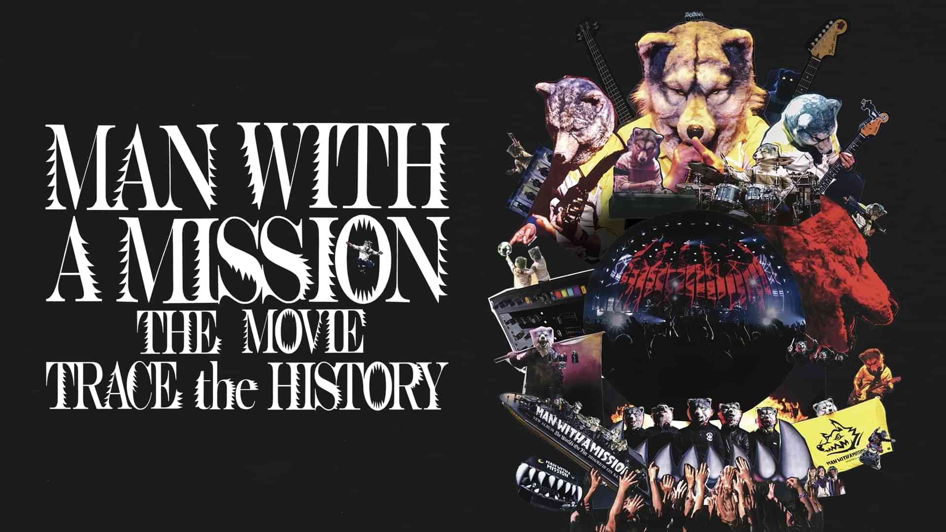 MAN WITH A MISSION THE MOVIE -TRACE the HISTORY-
