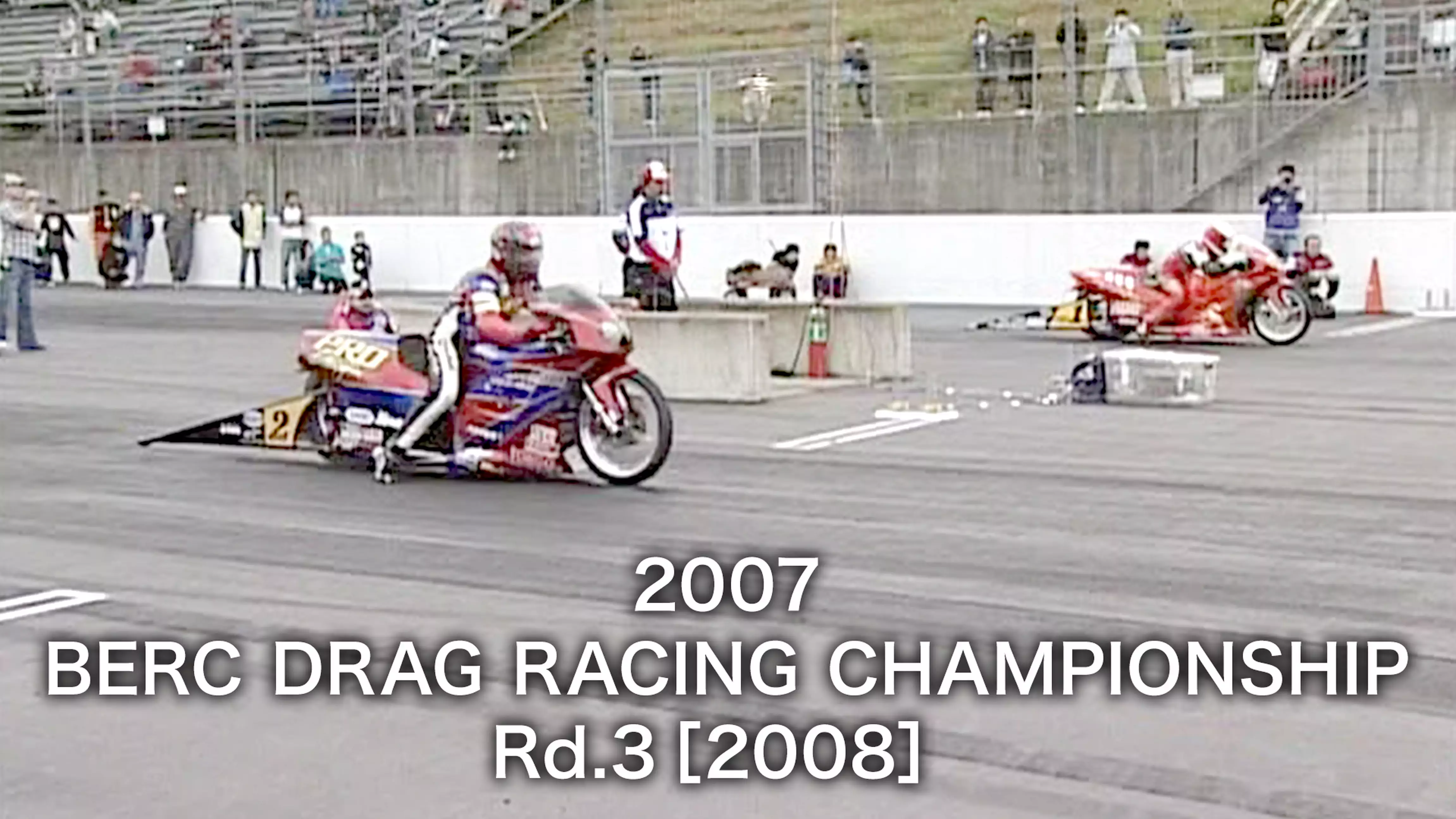 2007 BERC DRAG RACING CHAMPIONSHIP Rd.3［2008］