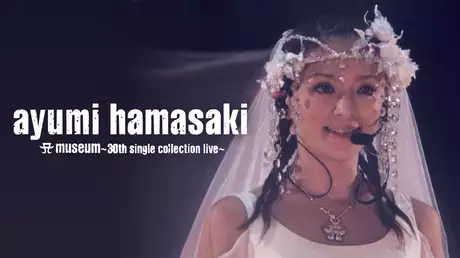 A museum ～30th single collection live～